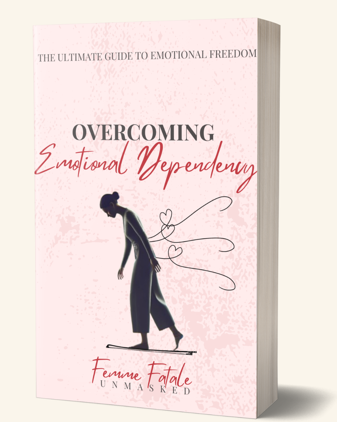 OVERCOMING EMOTIONAL DEPENDENCY